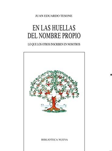 Stock image for EN LAS HUELLAS DEL NOMBRE PROPIO: Lo que los otros inscriben en nosotros for sale by KALAMO LIBROS, S.L.