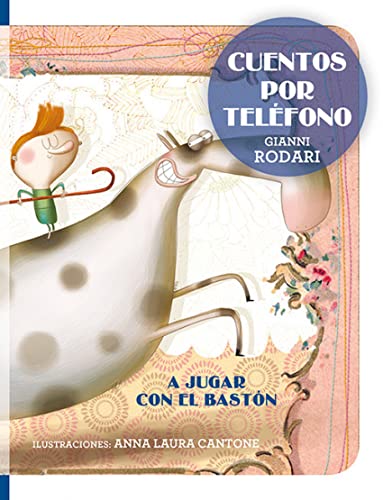 Stock image for A JUGAR CON EL BASTN: CUENTOS POR TELFONO for sale by KALAMO LIBROS, S.L.