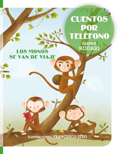 Stock image for LOS MONOS SE VAN DE VIAJE: CUENTOS POR TELFONO for sale by KALAMO LIBROS, S.L.