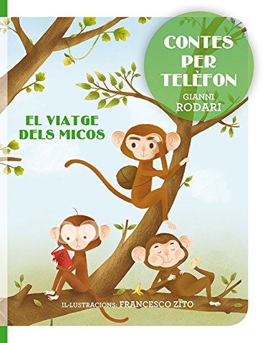 Imagen de archivo de CONTES PER TELFON - EL VIATGE DELS MICOS a la venta por Antrtica