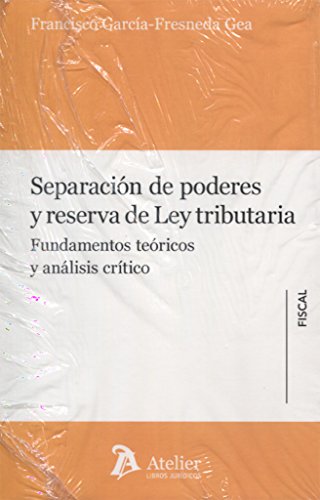 Stock image for Separacin de poderes y reserva de Ley tributaria for sale by AG Library