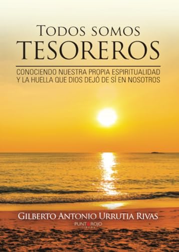 Todos somos tesoreros - Urrutia Rivas, Gilberto Antonio