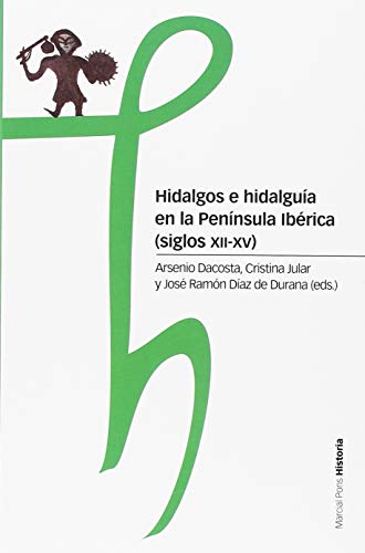 Stock image for HIDALGOS E HIDALGUA EN LA PENNSULA IBRICA (SIGLOS XII-XV) for sale by KALAMO LIBROS, S.L.