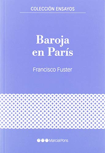 Stock image for BAROJA EN PARIS. Guerra Civil y exilio (1936-1940) for sale by MARCIAL PONS LIBRERO