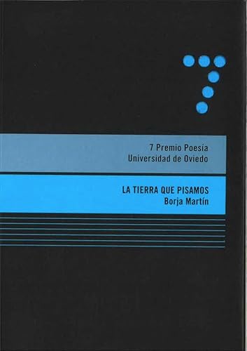 Beispielbild fr La tierra que pisamos: 7 Premio Poesa Universidad de Oviedo zum Verkauf von AG Library