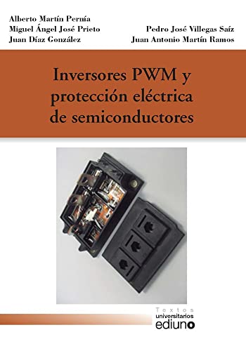 Imagen de archivo de Inversores PWM y proteccin elctrica de semiconductores a la venta por Zilis Select Books