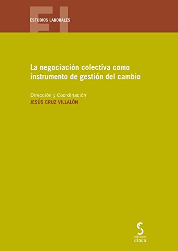 Stock image for LA NEGOCIACIN COLECTIVA COMO INSTRUMENTO DE GESTIN DEL CAMBIO for sale by Hilando Libros