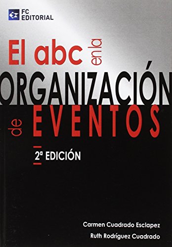 Imagen de archivo de ABC EN LA ORGANIZACION DE EVENTOS 2ED a la venta por medimops