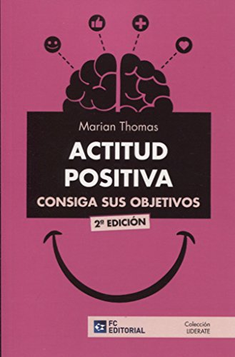 Imagen de archivo de ACTITUD POSITIVA. CONSIGA SUS OBJETIVOS a la venta por Siglo Actual libros