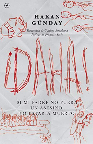 Stock image for Daha!: Si mi padre no fuera un asesino yo estara muerto for sale by Ammareal