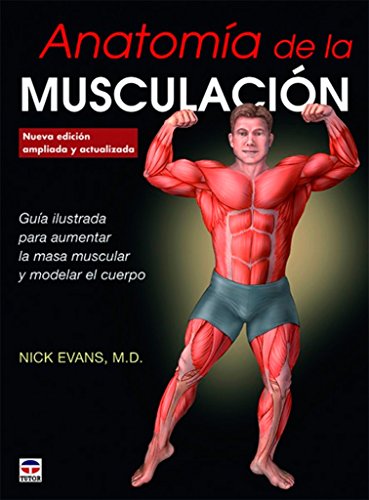 Stock image for Anatoma de la musculacin. Nueva edicin ampliada y actualizada (TUTOR) for sale by Releo