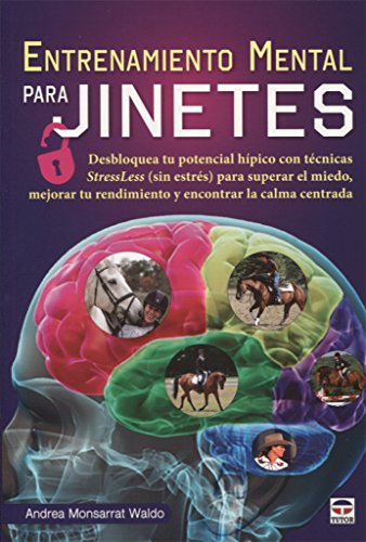 Imagen de archivo de ENTRENAMIENTO MENTAL PARA JINETES a la venta por KALAMO LIBROS, S.L.