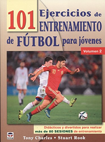 Stock image for 101 EJERCICIOS DE ENTRENAMIENTO DE FTBOL PARA JVENES: VOLMEN 2 for sale by KALAMO LIBROS, S.L.