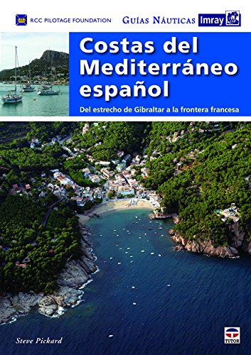 Stock image for Guas Nuticas Imray. Costas del Mediterraneo espaol: Del estrecho de Gibraltar a la fontera francesa for sale by Revaluation Books
