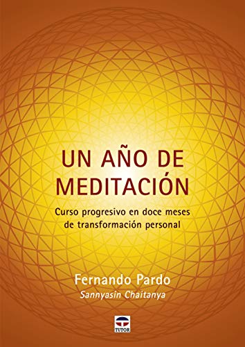 Stock image for Un ao de meditacin: Curso progresivo en doce meses de transformacin personal for sale by medimops