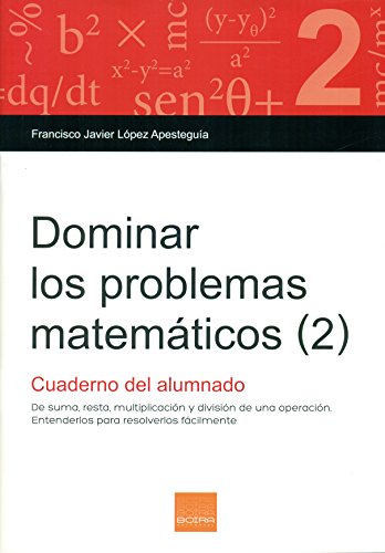 Stock image for DOMINAR LOS PROBLEMAS MATEMATICOS 2. CUADERNO DEL ALUMNADO for sale by Iridium_Books