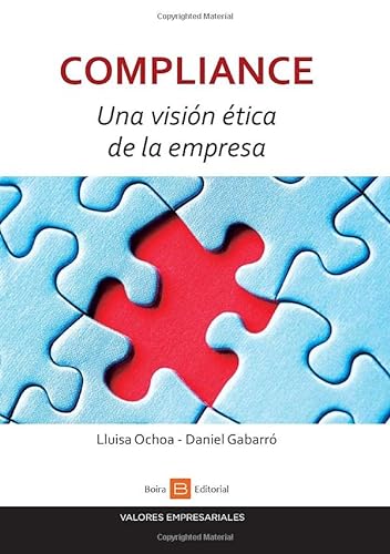Beispielbild fr Compliance. Una visin tica de la empresa (Spanish Edition) zum Verkauf von GF Books, Inc.