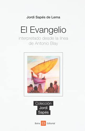 Imagen de archivo de El Evangelio interpretado desde la lnea de Antonio Blay a la venta por medimops