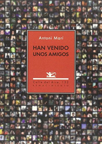 Stock image for HAN VENIDO UNOS AMIGOS for sale by KALAMO LIBROS, S.L.