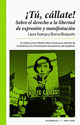 9788416689712: T, cllate!: Sobre el derecho a la libertad de expresin y manifestacin (Ciclognesis) (Spanish Edition)
