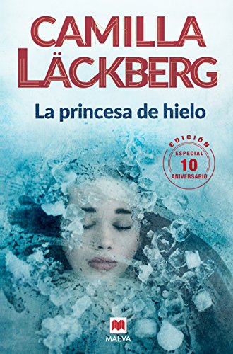 9788416690619: La princesa de hielo 10 Aniversario (Camilla Lckberg)