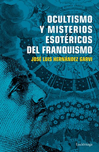 Stock image for Ocultismo y misterios esotricos del franquismo for sale by AG Library