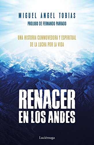 Imagen de archivo de Renacer en los Andes (PREVENIR Y SANAR) a la venta por medimops