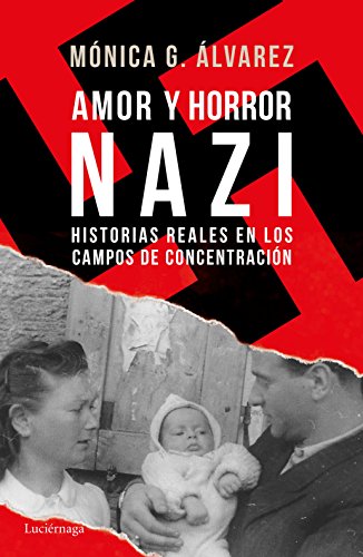 Beispielbild fr Amor y horror nazi: Historias reales de los campos de concentracin (ENIGMAS Y CONSPIRACIONES) zum Verkauf von medimops