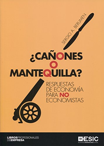 Imagen de archivo de CAONES O MANTEQUILLA? RESPUESTAS DE ECONOMIA PARA NO ECONOMISTAS a la venta por KALAMO LIBROS, S.L.