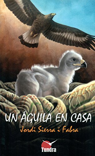 Imagen de archivo de Un Aguila En Casa a la venta por Hilando Libros