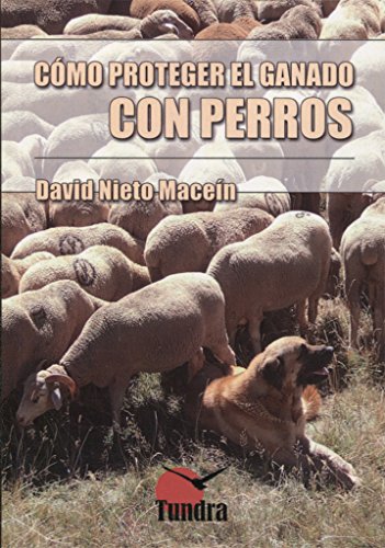 Imagen de archivo de COMO PROTEGER EL GANADO CON PERROS a la venta por KALAMO LIBROS, S.L.