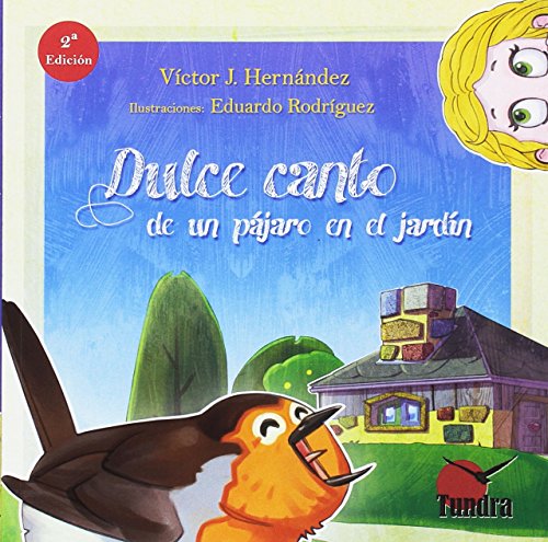 Imagen de archivo de Dulce Canto De Un Pjaro En El Jardn a la venta por Hilando Libros