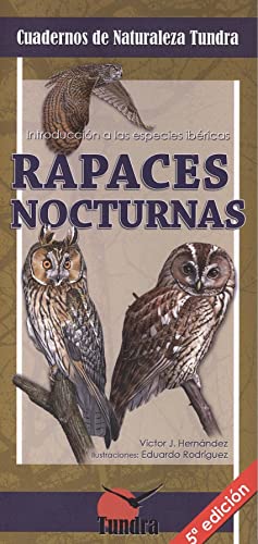Imagen de archivo de Rapaces Nocturnas (5 Ed.). Introduccin A Las Especies Ibricas a la venta por Hilando Libros