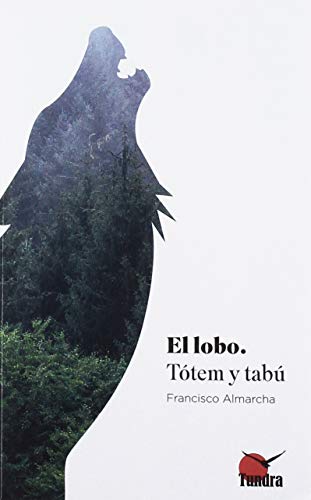 Imagen de archivo de Lobo, El. Totem Y Tab a la venta por Hilando Libros