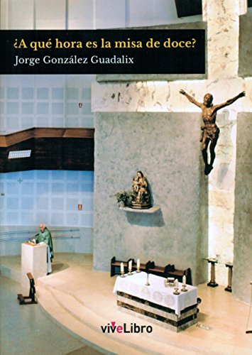 9788416705139: A qu hora es la misa de doce? (Spanish Edition)