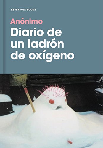 Stock image for Diario de Un Ladr n de Oxgeno / Diary of an Oxygen Thief for sale by ThriftBooks-Atlanta