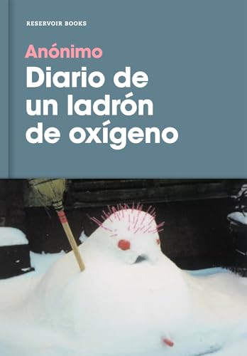 Stock image for Diario de un ladr�n de ox�geno / Diary of an Oxygen Thief (Spanish Edition) for sale by St Vincent de Paul of Lane County