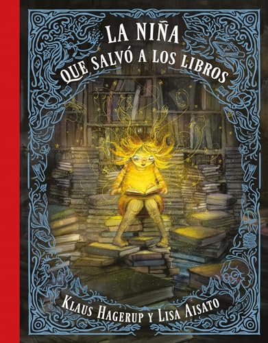 

La niÃ±a que salvÃ a los libros / The Girl Who Wanted to Save the Books (Spanish Edition)