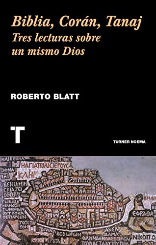 9788416714056: Biblia, Corn, Tanaj: Tres lecturas sobre un mismo Dios