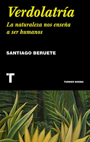 Stock image for Verdolatra: la naturaleza nos ensaa a ser humanos for sale by LibroUsado | TikBooks