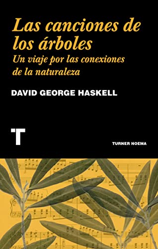 Stock image for LAS CANCIONES DE LOS RBOLES: UN VIAJE POR LAS CONEXIONES DE LA NATURALEZA for sale by KALAMO BOOKS