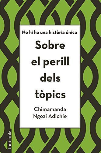 Stock image for Sobre el Perill Dels Tpics: No Hi Ha Una Histria nica for sale by Hamelyn