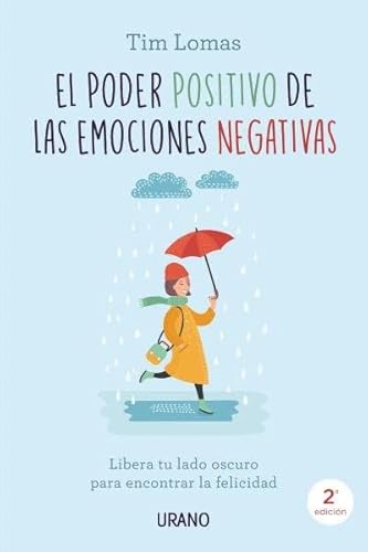 Beispielbild fr El poder positivo de las emociones negativas: Libera tu lado oscuro para encontrar la felicidad (Spanish Edition) zum Verkauf von SecondSale