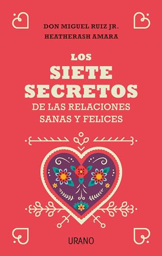 Beispielbild fr Los siete secretos de las relaciones sanas y felices (Spanish Edition) zum Verkauf von GF Books, Inc.