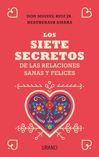 Stock image for Los siete secretos de las relaciones sanas y felices (Spanish Edition) for sale by Zoom Books Company