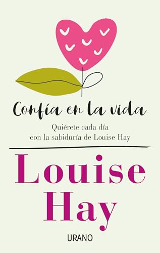 Imagen de archivo de Confía en la vida: Quiérete cada día con las afirmaciones personales de Louise Hay (Spanish Edition) a la venta por BooksRun