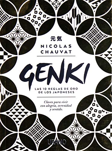 Stock image for GENKI:LAS DIEZ REGLAS DE ORO DE LOS JAPONESES for sale by Siglo Actual libros