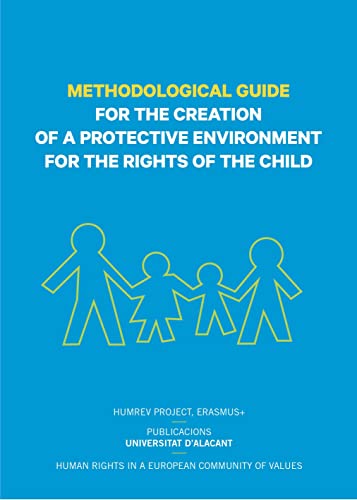 Imagen de archivo de Methodological guide for the creation of a protective environment for the rights of the child a la venta por Agapea Libros