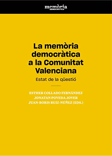 Imagen de archivo de La memria democrtica a la Comunitat Valenciana: Estat de la qesti a la venta por medimops