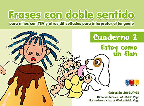 9788416729104: Frases con doble sentido - Cuaderno 2 - Estoy como un flan / Editorial GEU / A partir de 6 aos/ Desarrolla habilidades / Amplia lenguaje (PRIMARIA)